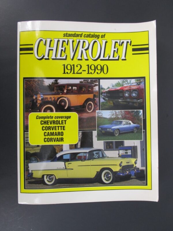 Standard Catalog of Chevrolet 1912-1990 First Edition