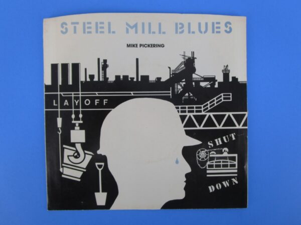 Mike Pickering - Steel Mill Blues